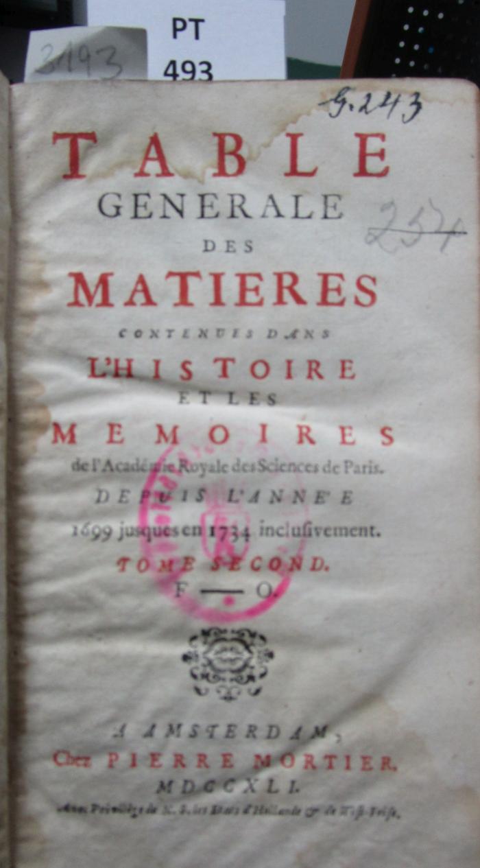  Table générale des matières contenues dans l'Histoire et les Mémoires de l'Académie Royale des Sciences de Paris : Tome second. F - O (1741)