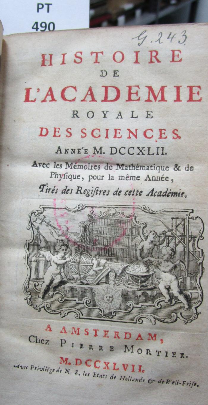  Histoire de l'Académie Royale des Sciences : avec les mémoires de mathématique et de physique pour la même année : tirés des registres de cette Académie : MDCCXLII (1747)