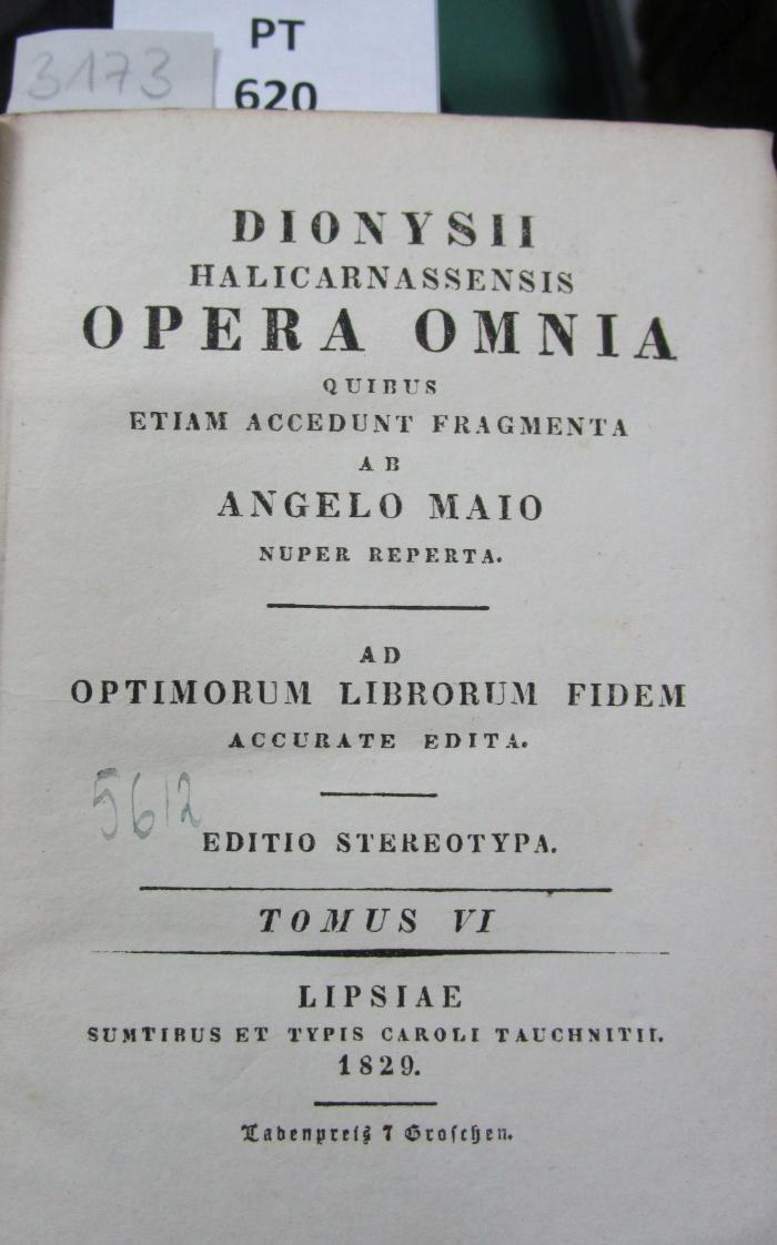  Dionysii Halicarnassensis opera omnia quibus etiam accedunt fragmenta ab Angelo Maio nuper reperta. Ad optimorum librorum fidem accurate edita : Tomus VI (1829)
