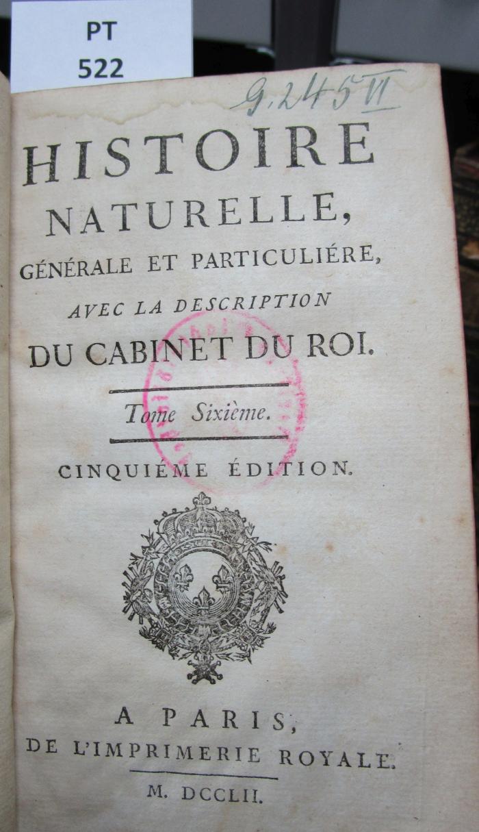  Histoire Naturelle, Générale Et Particuliére, Avec La Description Du Cabinet Du Roi : Tome Sixième (1752)