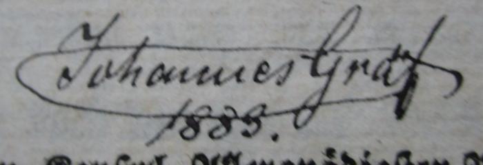 III 16384 3: Satiren : Dritter Theil (1788);- (Gräf, Johannes), Von Hand: Name, Autogramm, Datum; 'Johannes Gräf 1889.'. 