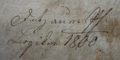  Anfangsgründe der Naturgeschichte (1791);- (Dotzauer, [?]), Von Hand: Autogramm, Name, Berufsangabe/Titel/Branche, Ortsangabe, Datum; 'Dotzauer Pf:
Logi[...] 1800'. 