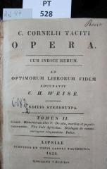  C. Cornelii Taciti Opera : cum indice rerum. Tomus II: Insunt: Historiarum libri V. De situ, moribus et populis Germaniae. Vita Iulii Agricolae. Dialogus de caussis corruptae eloquentiae. Index (1829)