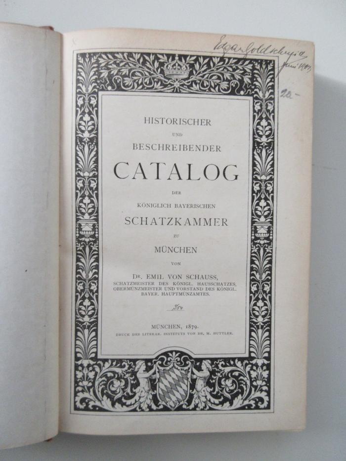 KatM-Mün-50i-479-rara : Historischer und Beschreibender Catalog der Königlich Bayrischen Schatzkammer zu München. (1879)