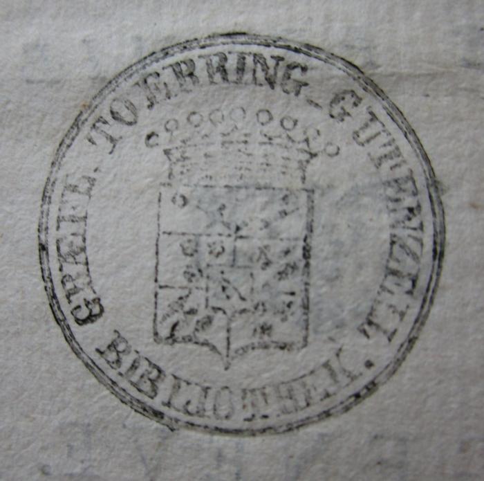  Précis du siècle de Louis XV : Tome premier (1770);- (Gräflich Toerring-Gutenzell Bibliothek), Stempel: Wappen, Name, Berufsangabe/Titel/Branche; 'Graefl. Toerring-Gutenzell
Bibliothek.'.  (Prototyp)