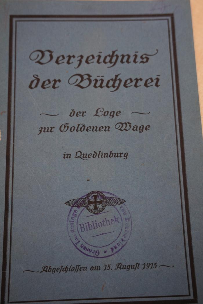1935 A 2068 : Verzeichnis der Bücherei der Loge zur Goldenen Wage in Quedlinburg (1915)