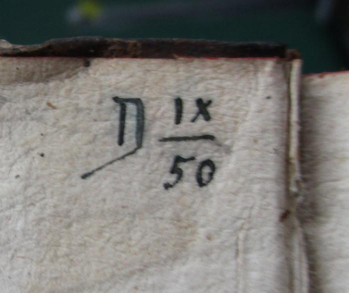  Des Hochwürdigsten Herrn Jakobs Benignus Bossuet Bischofes von Meaux Geschichte von den Veränderungen der Protestantischen Kirchen (1769);- (unbekannt), Von Hand: Signatur; 'D IX/50'. 