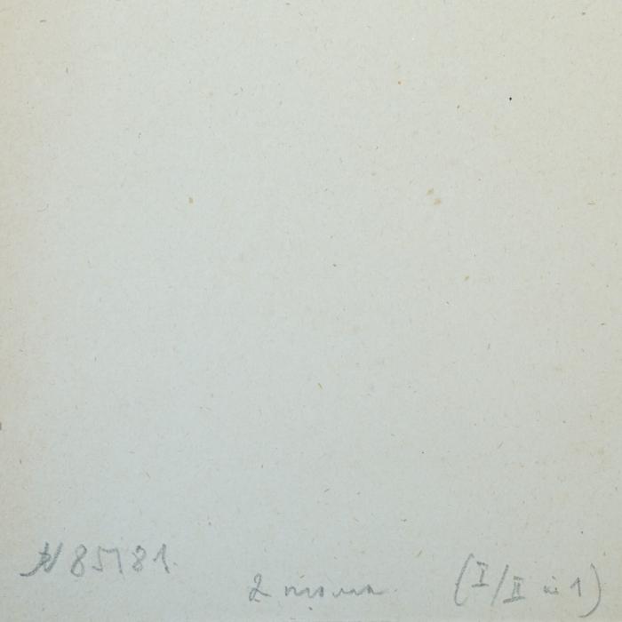 - (Antiquariat Baltika), Von Hand: Inventar-/ Zugangsnummer, Notiz; 'N85781  
2 mono (I/II in 1)'. 