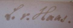 - (Haas, L. von), Von Hand: Autogramm, Name; 'L. v. Haas.'. 