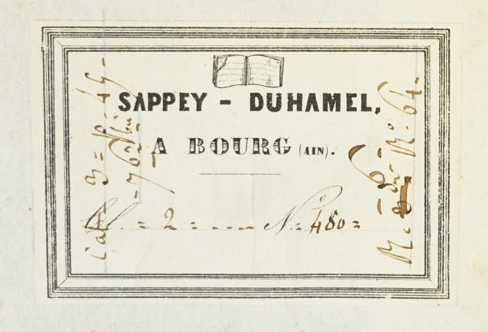 -, Etikett: Name, Notiz, Nummer, Exlibris, Inventar-/ Zugangsnummer; 'Sappey - Duhamel 
a Bourg (ain).'