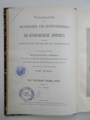 ausgesondert : Topographie der Historischen und Kunst-Denkmale im Politischen Bezirk Kolin. (1898)