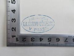 - (Lehrerinnenbildungsanstalt in Prag I), Stempel: Berufsangabe/Titel/Branche, Ortsangabe; 'KNIHOVNA C.K. ÚSTAVU UOITELEK V PRAZE'.  (Prototyp)