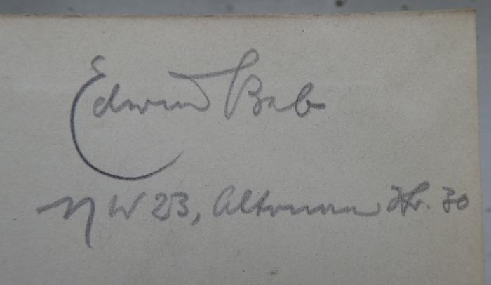 FühO 1000: Faust in der Geschichte und Tradition : Mit besonderer Berücksichtigung des occulten Phänomenalismus und des mittelalterlichen Zauberwesens. Als Anhang: Die Wagnersage und das Wagnerbuch (1893);- (Bab, Edwin), Von Hand: Autogramm, Name, Ortsangabe; 'Edwin Bab
NW 23, Altonaer Str. 30'. 