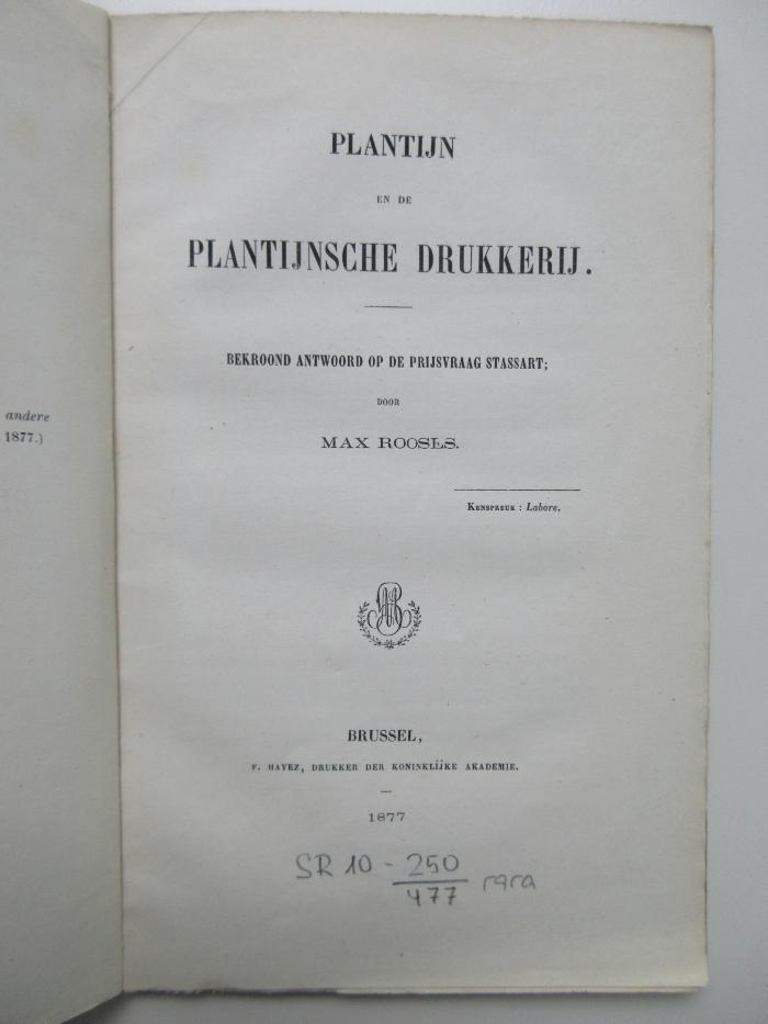 SR-10-250-477-rara : Plantijn en de Plantijnsche Drukkerij : Bekroond Antwoord of de Prijsvraag Stassart. (1877)
