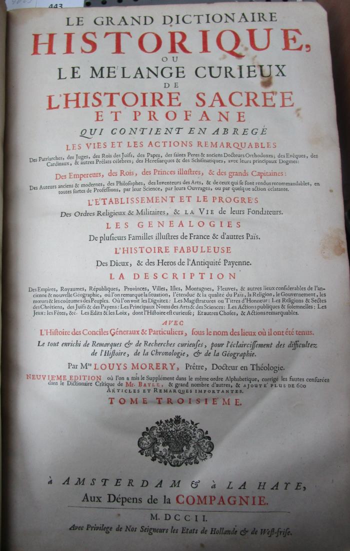  Le Grand Dictionaire Historique, Ou Le Mélange Curieux De L'Histoire Sacrée Et Profane. Tome Troisieme (1702)