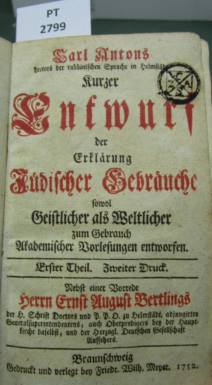  Carl Antons kurzer Entwurf der Erklärung Jüdischer Gebräuche sowol Geistlicher als Weltlicher zum Gebrauch Akademischer Vorlesungen entworfen. Erster Theil. (1752)
