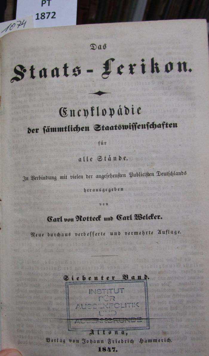  Das Staats-Lexikon : Encyklopädie der sämmtlichen Staatswissenschaften für alle Stände. Siebenter Band (1847)