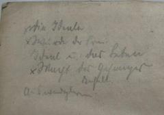 - (Capauner, Heinrich), Von Hand: Annotation; 'x die Ideale 
x Würde der Frei.[?] 
Ideal u. das Leben 
x Wagt der Geh[...] 
B[...]
aus[…]'. 