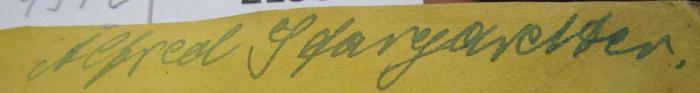  [Schillers] sämmtliche Werke in zwölf Bänden. Siebenter Band (1847);- (Stargardter, Alfred), Von Hand: Autogramm, Name; 'Alfred Stargardter'. 