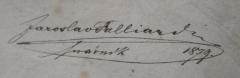 - ([.]allai[...], Jaroslav), Von Hand: Autogramm, Name, Besitzwechsel: ungültig; 'Jaroslav [.]allai[...]
[...]ávnik 1879.'. 
