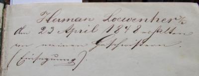  [Shakespeare's] dramatische Werke. Dritter Band. König Heinrich der Sechste. Zweiter Theil. König Heinrich der Sechste. Dritter Theil. König Richard der Dritte. (1843);- (Loewenherz, Herman), Von Hand: Autogramm, Name, Datum, Besitzwechsel; 'Herman Loewenherz
Am 23 April 1848 erhalten von meinen Geschwistern.
(Einsegnung).'. 