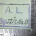 - (L., A. [?]), Stempel: Initiale, Signatur; 'A. L.
Sign. ........'.  (Prototyp)