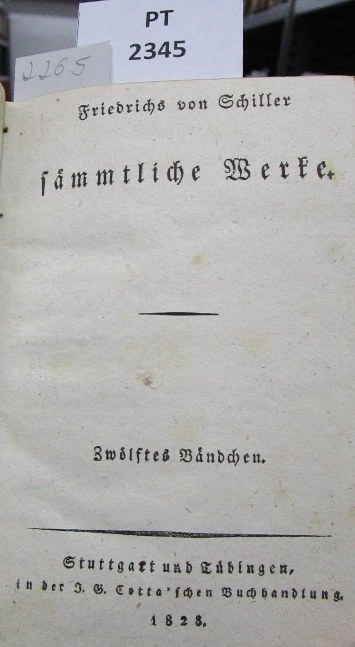  [Friedrichs von Schiller] sämmtliche Werke. Zwölftes Bändchen (1823)