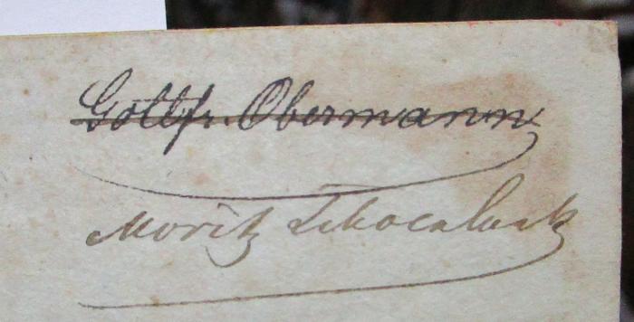  [Friedrichs von Schiller] sämmtliche Werke. Zwölftes Bändchen (1823);- (Obermann, Gottfried), Von Hand: Autogramm, Name; 'Gottfr. Obermann'. ;- (Schoenlank, Moritz), Von Hand: Autogramm, Name; 'Moritz Schoenlank'. 