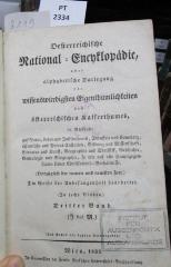  Oesterreichische National-Encyklopädie oder alphabetische Darlegung der wissenswürdigsten Eigenthümlichkeiten des österreichischen Kaiserthumes in Rücksicht auf Natur, Leben und Institutionen, Industrie und Commerz, öffentliche und Privat-Anstalten, Bildung und Wissenschaft, Literatur und Kunst, Geographie und Statistik, Geschichte, Genealogie und Biographie, so wie auf alle Hauptgegenstände seiner Civilisations-Verhältnisse. (Vorzüglich der neueren und neuesten Zeit). Dritter Band (J bis M.) (1835)