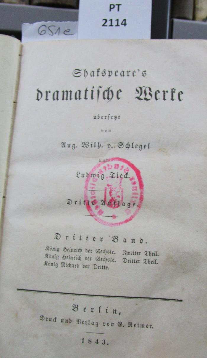  [Shakespeare's] dramatische Werke. Dritter Band. König Heinrich der Sechste. Zweiter Theil. König Heinrich der Sechste. Dritter Theil. König Richard der Dritte. (1843)