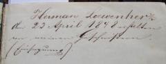 - (Loewenherz, Herman), Von Hand: Autogramm, Name, Datum, Besitzwechsel; 'Herman Loewenherz
Am 23 April 1848 erhalten von meinen Geschwistern.
(Einsegnung).'. 