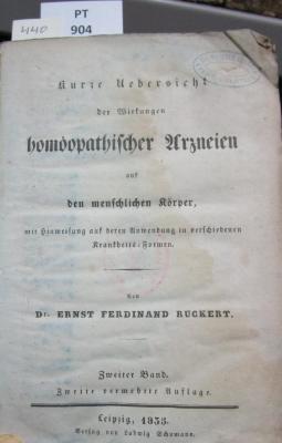  Kurze Übersicht der Wirkungen homöopathischer Arzneien auf den menschlichen Körper, mit Hinweisung auf deren Anwendung in verschiedenen Krankheits-Formen. Zweiter Band (1835)