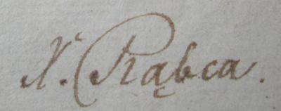 - (Rąbca, X.), Von Hand: Autogramm; 'X. Rąbca'. ; Platonis Quae Exstant Opera. Accedunt Platonis Quae Feruntur Scripta. Ad Optimorum Librorum Fidem Recensuit, In Linguam Latinam Convertit, Annotationibus Explanavit, Indicesque Rerum Ac Verborum Accuratissimos Adiecit Fridericus Astius. Tomus Tertius (1821)
