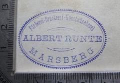 - (Runte, Albert), Stempel: Name, Berufsangabe/Titel/Branche, Ortsangabe; 'Färberei - Druckerei - Kunstwäscherei
Albert Runte
Marsberg'.  (Prototyp)