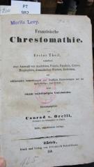  Französische Chrestomathie : Erster Theil, enthaltend eine Auswahl von Anekdoten, Fabeln, Parabeln, Contes, Biographien, dramatischen Stücken, Gedichten mit erklärenden Anmerkungen und häufigen Hinweisungen auf die Sprachlehre von Hirzel, nebst einem vollständigen Vocabulaire (1850)