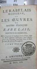  Le Rabelais Moderne, Ou Les Œuvres De Maitre François Rabelais, Docteur En Medecine : Mises à la portée de la plûpart des Lecteurs, avec des Eclercissemens historiques, pour l'intelligence des allégories contenue͏̈s dans le Gargantua, & dans le Pantagruel. Tome premier (1752)