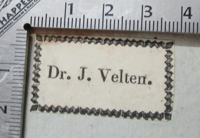  Histoire naturelle, générale et particuliere, des crustacés et des insectes. Tome septième (1803/04);- (Velten, J.), Etikett: Berufsangabe/Titel/Branche, Name; 'Dr. J. Velten.'.  (Prototyp)