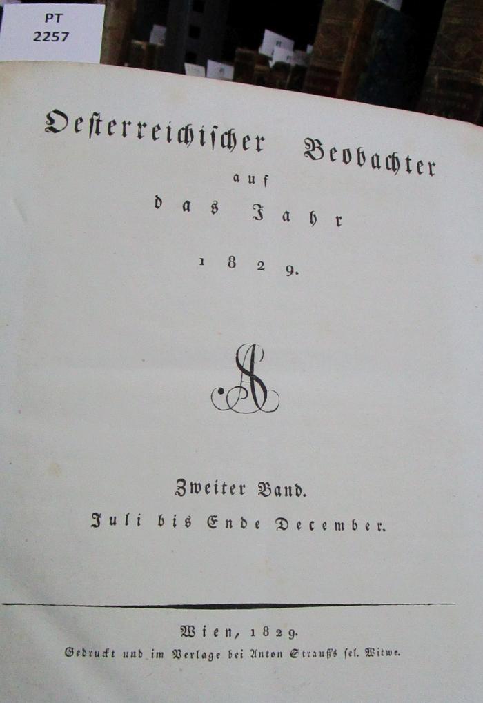  Österreichischer Beobachter auf das Jahr 1829. Zweyter Band. Juli bis Ende December (1829)