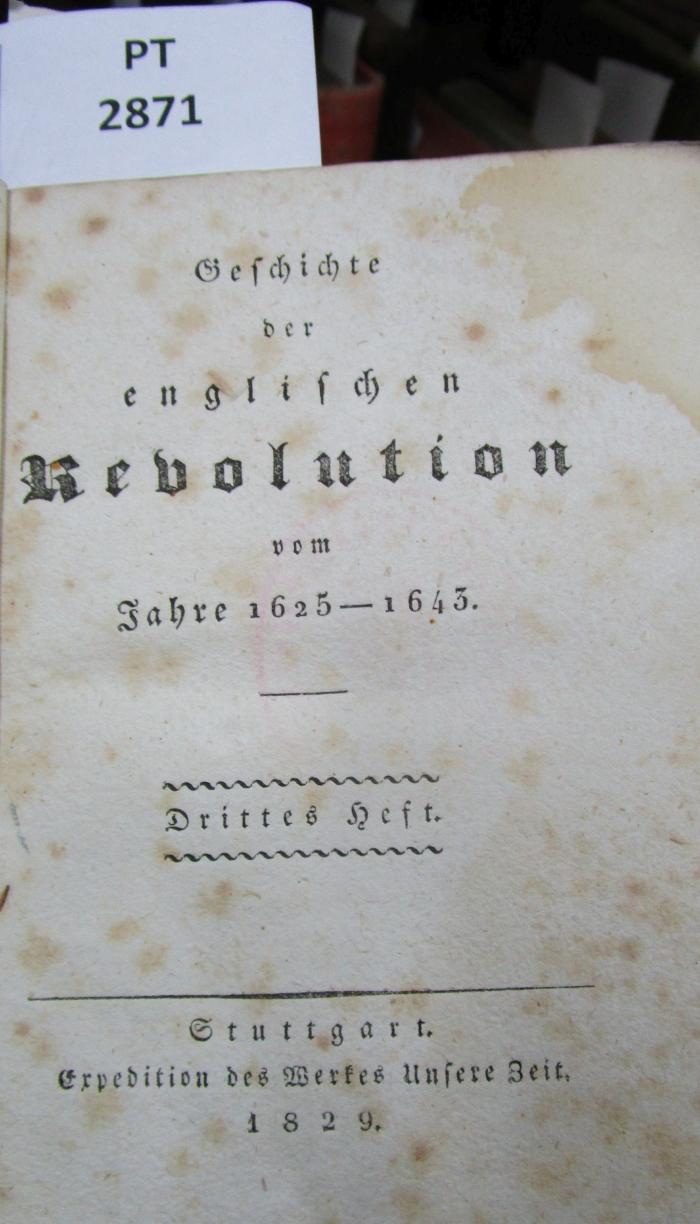  Geschichte der englischen Revolution vom Jahre 1625 - 1643. Drittes Heft (1829)
