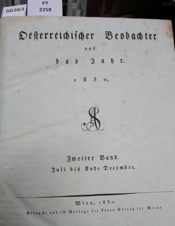  Österreichischer Beobachter auf das Jahr 1830. Zweyter Band. Juli bis Ende December (1830)