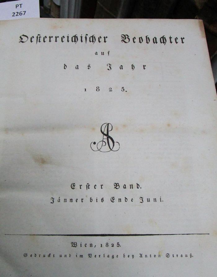  Österreichischer Beobachter auf das Jahr 1825. Erster Band. Jänner bis Ende Juni (1825)