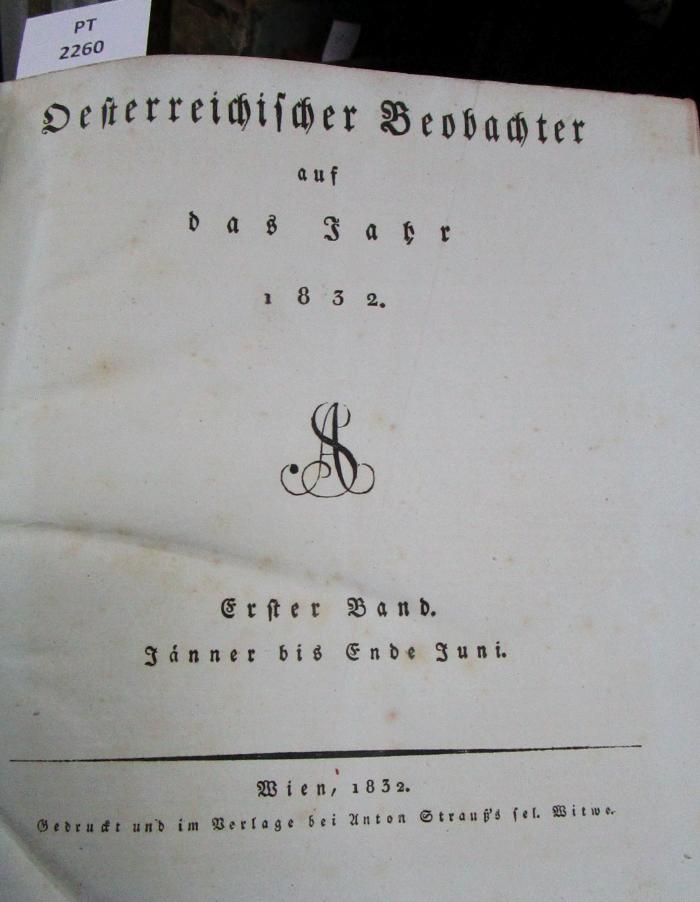  Österreichischer Beobachter auf das Jahr 1832. Erster Band. Jänner bis Ende Juni (1832)