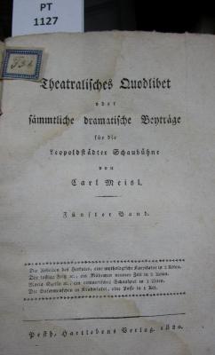  Theatralisches Quodlibet oder sämmtliche dramatische Beyträge für die Leopoldstädter Schaubühne. Fünfter Band. Die Arbeiten des Herkules. Der lustige Fritz etc. Maria Szetsy etc. Die Buschmenschen in Krähwinkel (1820)