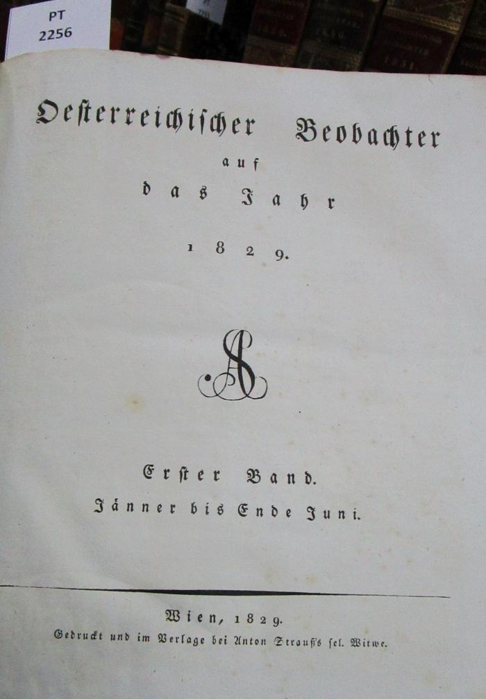  Österreichischer Beobachter auf das Jahr 1829. Erster Band. Jänner bis Ende Juni (1829)