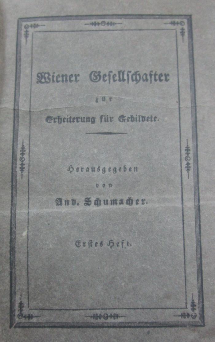  Wiener Gesellschafter zur Erheiterung für Gebildete. Erstes Heft (1833)