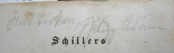  [Schiller's] sämmtliche Werke in zwölf Bänden. Siebenter Band (1838);- (unbekannt;Adam, Philipp), Von Hand: Besitzwechsel, Name; 'Andenken von Philipp Adam'. 