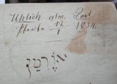 - (Uhlich, [?];Overmann, [?]), Von Hand: Name, Datum; 'Uhlich alm. Post
[אורמן] 12/1 1834.
'. 