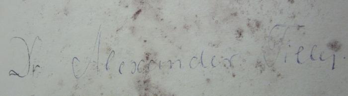  Oevres de Gresset (1859);- (Tilly[?], Alexander), Von Hand: Autogramm, Name, Berufsangabe/Titel/Branche; 'Dr. Alexander Tilly'. 