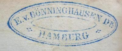  Oevres de Jean Racine. Tome second (1821);- (Bönninghausen, E. von), Stempel: Berufsangabe/Titel/Branche, Name, Ortsangabe; 'E. v. Bönninghausen Dr.
Hamburg'.  (Prototyp)