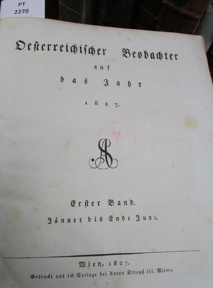  Österreichischer Beobachter auf das Jahr 1827. Erster Band. Jänner bis Ende Juni (1827)